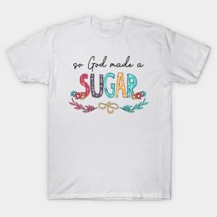 So God Made A Sugar Happy Mother's Day T-Shirt